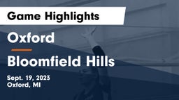 Oxford  vs Bloomfield Hills Game Highlights - Sept. 19, 2023