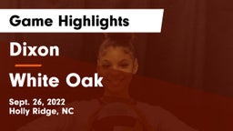 Dixon  vs White Oak  Game Highlights - Sept. 26, 2022