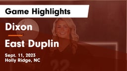 Dixon  vs East Duplin  Game Highlights - Sept. 11, 2023