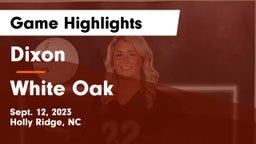 Dixon  vs White Oak Game Highlights - Sept. 12, 2023