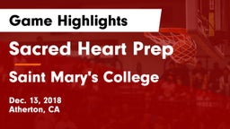 Sacred Heart Prep  vs Saint Mary's College  Game Highlights - Dec. 13, 2018