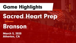 Sacred Heart Prep  vs Branson  Game Highlights - March 5, 2020