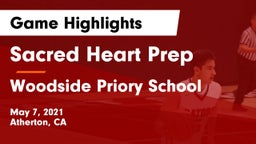 Sacred Heart Prep  vs Woodside Priory School Game Highlights - May 7, 2021