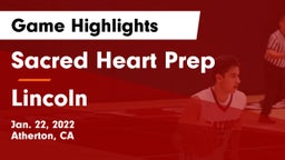 Sacred Heart Prep  vs Lincoln Game Highlights - Jan. 22, 2022