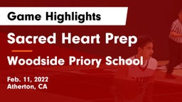 Sacred Heart Prep  vs Woodside Priory School Game Highlights - Feb. 11, 2022