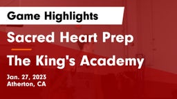Sacred Heart Prep  vs The King's Academy  Game Highlights - Jan. 27, 2023