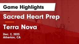 Sacred Heart Prep  vs Terra Nova Game Highlights - Dec. 2, 2023