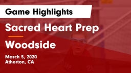 Sacred Heart Prep  vs Woodside  Game Highlights - March 5, 2020
