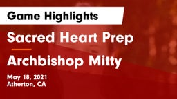 Sacred Heart Prep  vs Archbishop Mitty  Game Highlights - May 18, 2021