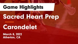 Sacred Heart Prep  vs Carondelet Game Highlights - March 8, 2022