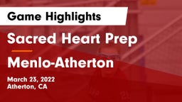 Sacred Heart Prep  vs Menlo-Atherton  Game Highlights - March 23, 2022