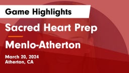 Sacred Heart Prep  vs Menlo-Atherton  Game Highlights - March 20, 2024
