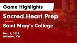 Sacred Heart Prep  vs Saint Mary's College  Game Highlights - Dec. 9, 2021