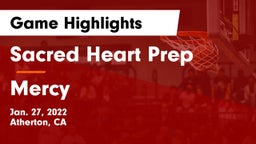 Sacred Heart Prep  vs Mercy  Game Highlights - Jan. 27, 2022