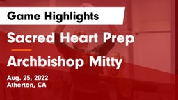 Sacred Heart Prep  vs Archbishop Mitty  Game Highlights - Aug. 25, 2022