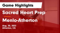 Sacred Heart Prep  vs Menlo-Atherton  Game Highlights - Aug. 30, 2022