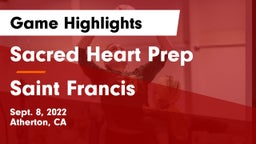 Sacred Heart Prep  vs Saint Francis  Game Highlights - Sept. 8, 2022