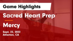 Sacred Heart Prep  vs Mercy  Game Highlights - Sept. 22, 2022