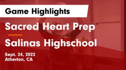 Sacred Heart Prep  vs Salinas Highschool  Game Highlights - Sept. 24, 2022