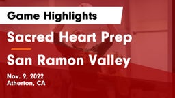 Sacred Heart Prep  vs San Ramon Valley Game Highlights - Nov. 9, 2022