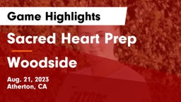 Sacred Heart Prep  vs Woodside  Game Highlights - Aug. 21, 2023