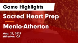 Sacred Heart Prep  vs Menlo-Atherton  Game Highlights - Aug. 25, 2023