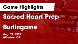 Sacred Heart Prep  vs Burlingame  Game Highlights - Aug. 29, 2023