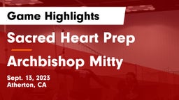 Sacred Heart Prep  vs Archbishop Mitty  Game Highlights - Sept. 13, 2023