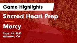 Sacred Heart Prep  vs Mercy  Game Highlights - Sept. 18, 2023