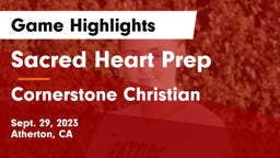 Sacred Heart Prep  vs Cornerstone Christian  Game Highlights - Sept. 29, 2023