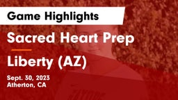 Sacred Heart Prep  vs Liberty (AZ) Game Highlights - Sept. 30, 2023
