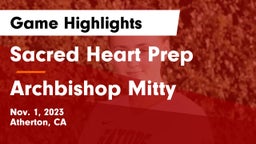 Sacred Heart Prep  vs Archbishop Mitty  Game Highlights - Nov. 1, 2023
