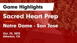 Sacred Heart Prep  vs Notre Dame - San Jose Game Highlights - Oct. 24, 2023