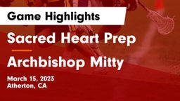 Sacred Heart Prep  vs Archbishop Mitty  Game Highlights - March 15, 2023