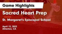 Sacred Heart Prep  vs St. Margaret's Episcopal School Game Highlights - April 12, 2023