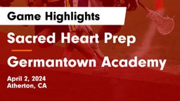 Sacred Heart Prep  vs Germantown Academy Game Highlights - April 2, 2024