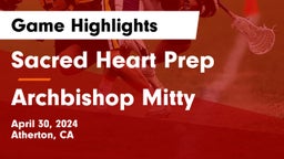 Sacred Heart Prep  vs Archbishop Mitty  Game Highlights - April 30, 2024