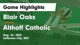 Blair Oaks  vs Althoff Catholic  Game Highlights - Aug. 26, 2022