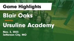 Blair Oaks  vs Ursuline Academy Game Highlights - Nov. 3, 2023