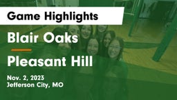 Blair Oaks  vs Pleasant Hill  Game Highlights - Nov. 2, 2023