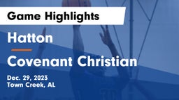 Hatton  vs Covenant Christian Game Highlights - Dec. 29, 2023