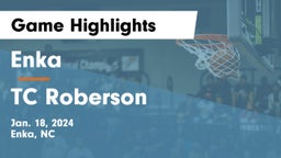 Enka  vs TC Roberson  Game Highlights - Jan. 18, 2024