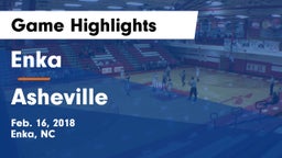 Enka  vs Asheville Game Highlights - Feb. 16, 2018
