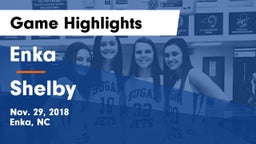 Enka  vs Shelby  Game Highlights - Nov. 29, 2018