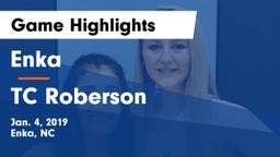 Enka  vs TC Roberson  Game Highlights - Jan. 4, 2019