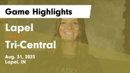 Lapel  vs Tri-Central Game Highlights - Aug. 31, 2023