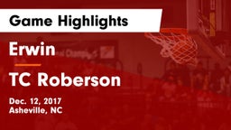 Erwin  vs TC Roberson  Game Highlights - Dec. 12, 2017