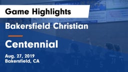 Bakersfield Christian  vs Centennial  Game Highlights - Aug. 27, 2019