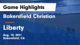 Bakersfield Christian  vs Liberty  Game Highlights - Aug. 18, 2021