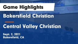 Bakersfield Christian  vs Central Valley Christian Game Highlights - Sept. 2, 2021